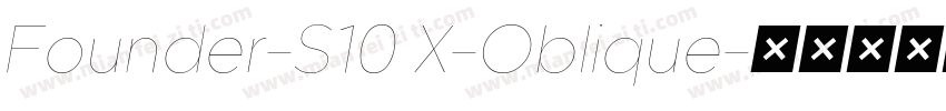 Founder-S10 X-Oblique字体转换